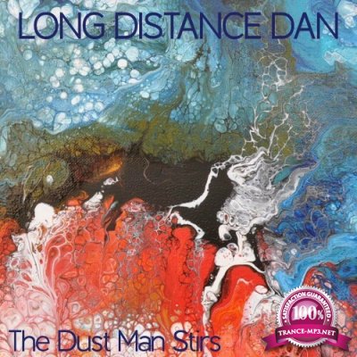 Long Distance Dan - The Dust Man Stirs (2022)
