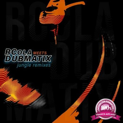 RCola meets Dubmatix - Rcola meets Dubmatix (Jungle Remixes) (2022)