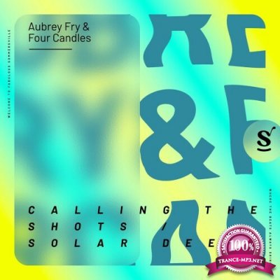 Aubrey Fry & Four Candles - Calling The Shots / Solar Deep (2022)