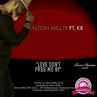 Alton Miller - Love Don''t Pass Me By (2022)