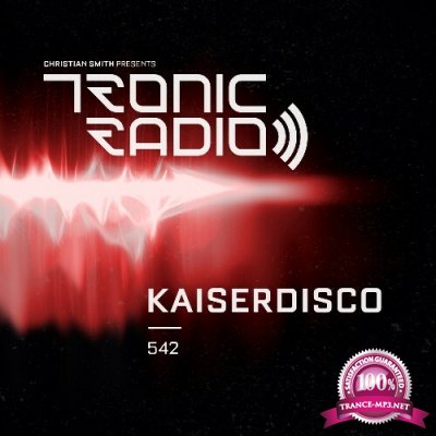 Kaiserdisco - Tronic Podcast 542 (2022-12-15)