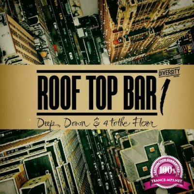 Rooftop Bar, Deep, Down & 4 To The Floor, Vol. 1 (2022)