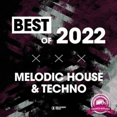 Best of Melodic House & Techno 2022 (2022)