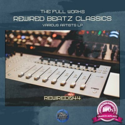 The Full works (Rewired Beatz Classics) (2022)