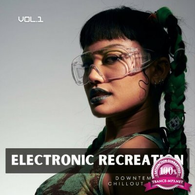 Electronic Recreation, Vol. 1 (Downtempo Chillout Beats) (2022)