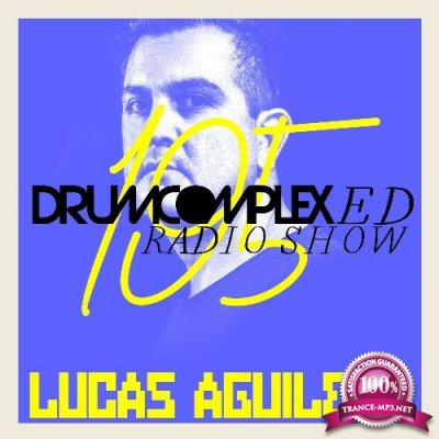 Lucas Aguilera - Drumcomplexed Radio Show 195 (2022-12-16)