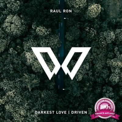 Raul Ron - Darkest Love / Driven (2022)