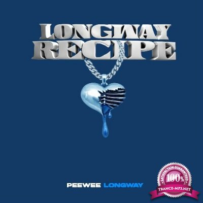 PeeWee LongWay - Longway Recipe (2022)