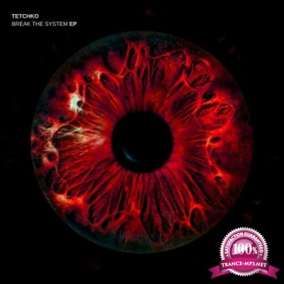TETCHKO - Break The System EP (2022)