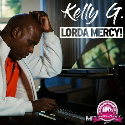 Kelly G. - Lorda Mercy! (2022)