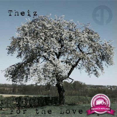 Theiz - For The Love EP (2022)