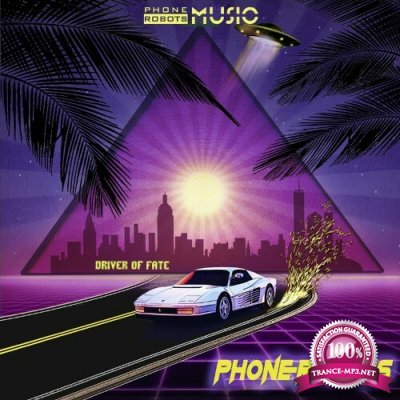 Phone Robots - Driver of fate (2022)