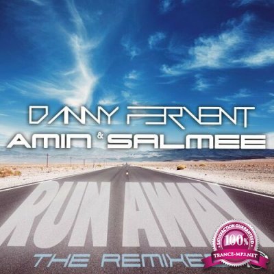 Danny Fervent & Amin Salmee - Run Away (The Remixes) (2022)
