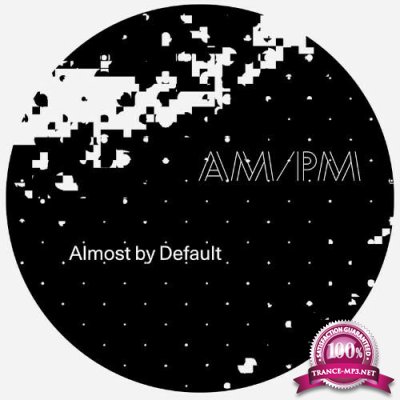 AM/PM - Almost by Default (2022)