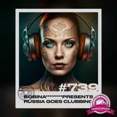Bobina - Russia Goes Clubbing 739 (2022-12-17)