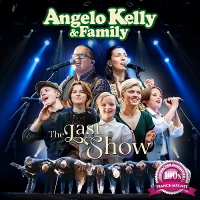 Angelo Kelly and Family - The Last Show (Live) (2022)