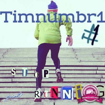Timnumbr1 - Stop Running (2022)