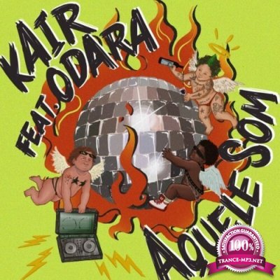 KAIR feat Odara - Aquele Som (2022)