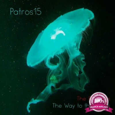 Patros15 - The Way to the Abyss (Remixes) (2022)