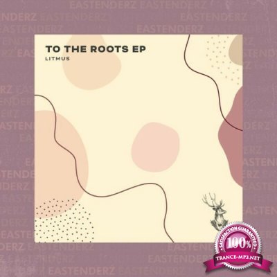 Litmus - To The Roots EP (2022)