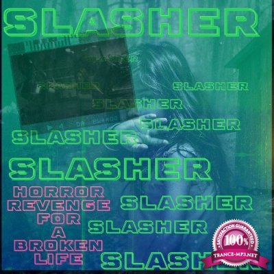 Slasher - Horror Revenge for a Broken Life (2022)