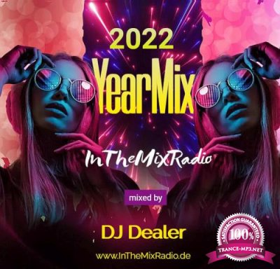 InTheMixRadio Yearmix 2022 (Mixed by DJ Dealer) (2022)