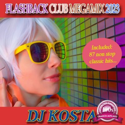Flashback Club Megamix 2023 (Mixed By DJ Kosta) (2022)