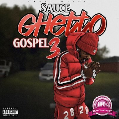 Sauce Walka - Sauce Ghetto Gospel 3 (2022)