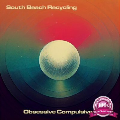 South Beach Recycling - Obsessive Compulsive Disco (2022)