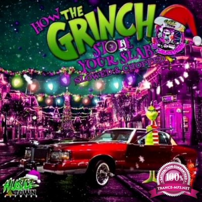 DJ SaucePark - How The Grinch Stole Your Slab (Slowed & Chopped) (2022)