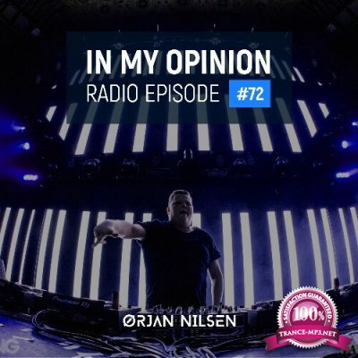 Orjan Nilsen - In My Opinion Radio Episode 072 (2022-12-22)