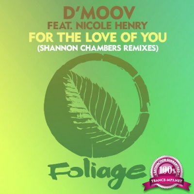 D'Moov & Nicole Henry - For The Love Of You (Shannon Chambers Remixes) (2022)