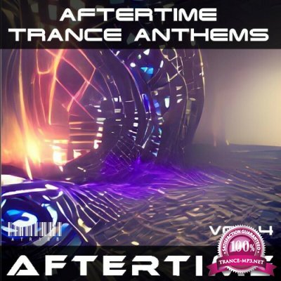 Aftertime Trance Anthems, Vol. 4 (2022)