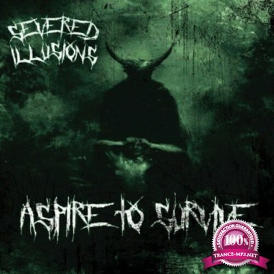 Severed Illusions - Aspire To Survive (2022)