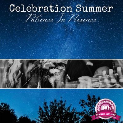 Celebration Summer - Patience in Presence (2022)
