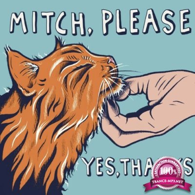 Mitch, Please - Yes, Thanks (2022)