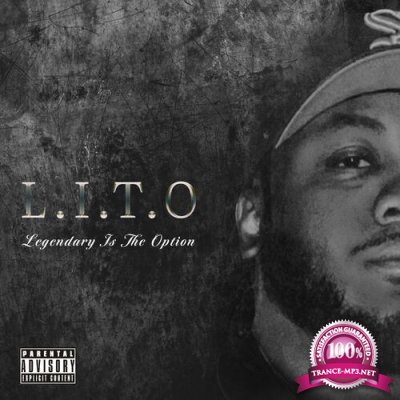 Lito - Legendary Is The Option (2022)