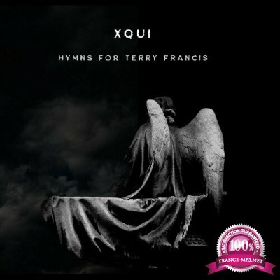 Xqui - Hymns For Terry Francis (2022)