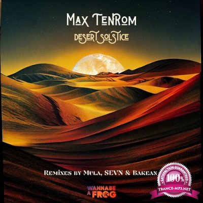 Max TenRoM - Desert Solstice (2022)