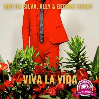 Geo Da Silva & Ally & George Buldy - Viva La Vida (2022)
