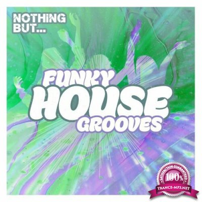 Nothing But... Funky House Grooves, Vol. 05 (2022)