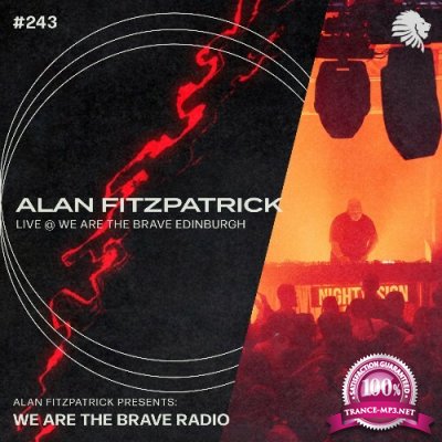 Alan Fitzpatrick - We Are The Brave 243 (2022-12-26)