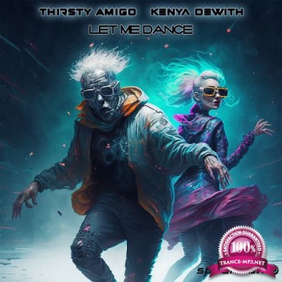 Thirsty Amigo & Kenya Dewith - Let Me Dance EP (2023)